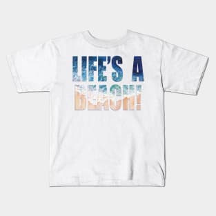 Word Art LIFE'S A BEACH from watercolor painting Kids T-Shirt